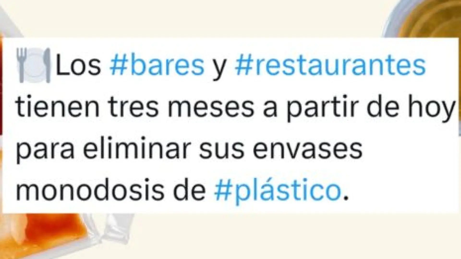 La prohibición de envases de plástico monodosis para los bares y restaurantes será definitiva a partir del 1 de enero de 2030, no en tres mesesMaldita